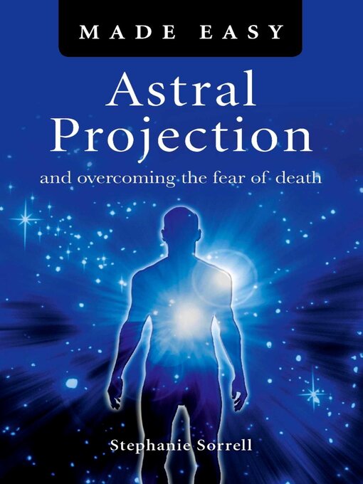Title details for Astral Projection Made Easy by Stephanie Sorrell - Available